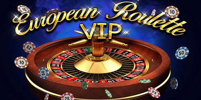 European VIP Roulette – Meraih Kemenangan Hebat Di Casino Tergacor